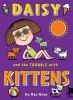 Daisy and the Trouble with Kittens (Paperback) - Kes Gray Photo