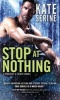 Stop at Nothing (Paperback) - Kate Serine Photo