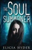 The Soul Summoner (Paperback) - Elicia Hyder Photo