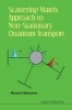 Scattering Matrix Approach to Non-Stationary Quantum Transport (Hardcover, New) - Michael V Moskalets Photo