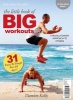 The Little Book of Big Workouts - A Revolutionary Approach to Fitness (Paperback) - Damien Kelly Photo