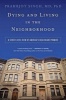 Dying and Living in the Neighborhood - A Street-Level View of America's Healthcare Promise (Hardcover) - Prabhjot Singh Photo