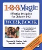 The 1-2-3 Magic Workbook - Effective Discipline for Children 2-12 (Paperback) - Thomas W Phelan Photo