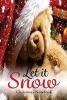 Let It Snow - Christmas Notebook (Paperback) - J Johnson Photo