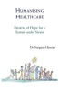 Humanising Healthcare - Patterns of Hope for a System Under Strain (Paperback) - Margaret Hannah Photo