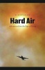 Hard Air - Adventures from the Edge of Flying (Paperback) - W Scott Olsen Photo