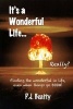 It's a Wonderful Life... Really? - Finding the Wonderful in Life, Even When Things Go Boom! (Paperback) - P J Beatty Photo