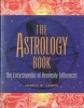 The Astrology Book - The Encyclopedia of Heavenly Influence (Paperback, 2nd Revised edition) - James R Lewis Photo