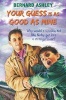 Your Guess is as Good as Mine (Paperback, New edition) - Bernard Ashley Photo