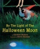 By the Light of the Halloween Moon (Paperback) - Caroline Stutson Photo