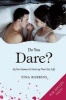 Do You Dare? - 65 Sex Games to Heat Up Your Sex Life (Hardcover) - Tina Robbins Photo