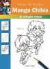 How to Draw: Manga Chibis - In Simple Steps (Paperback) - Yishan Li Photo