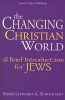 Changing Christian World - A Brief Introduction for Jews (Paperback) - Leonard A Schoolman Photo