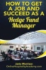 How to Get a Job and Succeed as a Hedge Fund Manager (Paperback) - Janie Morrison Photo