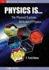 Physics is... - The Physicist Explores Attributes of Physics (Paperback) - F Todd Baker Photo