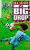 The Big Drop (Paperback) - Rob Childs Photo