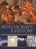 Witchcraft - a History : the Study of Magic and Necromancy Through the Ages, with 340 Illustrations (Hardcover) - Susan Greenwood Photo