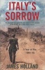 Italy's Sorrow - A Year of War 1944-45 (Paperback) - James Holland Photo