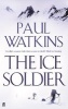 The Ice Soldier (Paperback, Export ed) - Paul Watkins Photo