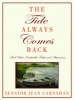 The Tide Always Comes Back - And Other Irrefutable Truths and Assurances (Hardcover) - Senator Jean Carnahan Photo