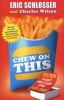 Chew on This - Everything You Don't Want to Know About Fast Food (Paperback) - Eric Schlosser Photo