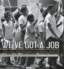 We've Got a Job - The 1963 Birmingham Children's March (Paperback) - Cynthia Levinson Photo