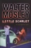 Little Scarlet - An Easy Rawlins Novel (Paperback, New ed) - Walter Mosley Photo