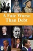 A Fate Worse Than Debt (Paperback) - Lee Rotherham Photo