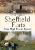 Sheffield Flats - From High Rise to Eyesore (Paperback) - Peter Tuffrey Photo