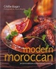 Modern Moroccan - Ancient Traditions Contemporary Cooking (Paperback) - Ghillie Basan Photo