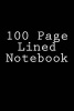 100 Page Lined Notebook (Paperback) - Darrell Butters Photo