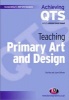 Teaching Primary Art and Design (Paperback) - Paul Key Photo