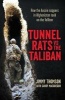 Tunnel Rats vs the Taliban - How Aussie Sappers Led the Way in the War on Terror (Paperback, Main) - Jimmy Thomson Photo