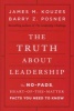 The Truth About Leadership - The No-Fads, Heart-of-the-Matter Facts You Need to Know (Hardcover) - James M Kouzes Photo