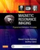 Magnetic Resonance Imaging - Physical and Biological Principles (Paperback, 4th Revised edition) - Stewart C Bushong Photo