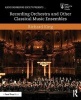 Recording Orchestra and Other Classical Music Ensembles (Paperback) - Richard King Photo