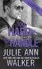 Too Hard to Handle (Paperback) - Julie Ann Walker Photo