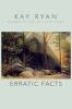 Erratic Facts (Paperback) - Kay Ryan Photo