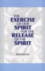 The Exercise of Our Spirit for the Release of the Spirit (Paperback) - Witness Lee Photo