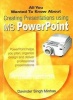 All You Wanted to Know About Creating Presentations Using MS PowerPoint (Paperback) - Davinder Singh Minhas Photo