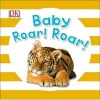 Baby Roar! Roar! (Board book) - Dk Publishing Photo