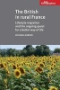 The British in Rural France - Lifestyle migration and the ongoing quest for a better way of life (Paperback, New) - Michaela Benson Photo