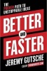 Better and Faster - The Proven Path to Unstoppable Ideas (Hardcover) - Jeremy Gutsche Photo