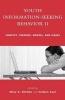 Youth Information Seeking Behavior II - Context, Theories, Models and Issues (Paperback) - Mary K Chelton Photo