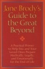 's Guide to the Great Beyond - A Practical Primer to Help You and Your Loved Ones Prepare Medically, Legally, and Emotionally for the End of Life (Hardcover) - Jane Brody Photo