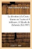 La Devotion a la Croix: Drame En 3 Actes Et 4 Tableaux; L'Alcade de Zalamea: Drame En 3 Journees (French, Paperback) - Calderon De La Barca P Photo