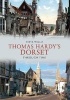 Thomas Hardy's Dorset Through Time (Paperback) - Steve Wallis Photo