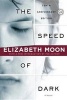 The Speed of Dark (Paperback, 1st trade pbk. ed) - Elizabeth Moon Photo