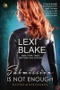 Submission Is Not Enough (Paperback) - Lexi Blake Photo