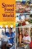 Street Food Around the World - An Encyclopedia of Food and Culture (Hardcover, New) - Bruce Kraig Photo